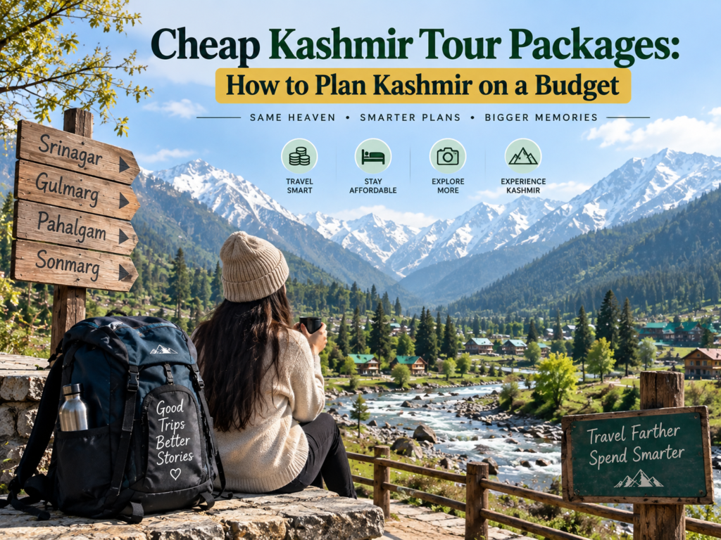 Cheap Kashmir Tour Packages How to Plan Kashmir on a Budget