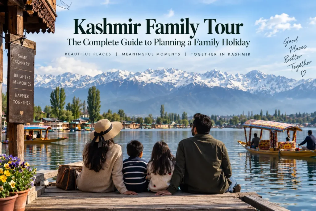 Kashmir Family Tour The Complete Guide to Planning a Family Holiday